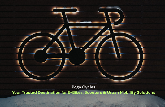 Pogo Cycles: Your Trusted Destination for E-Bikes, Scooters & Urban Mobility Solutions